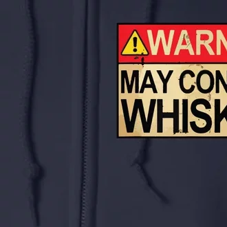 Warning May Contain Whiskey Gift Whiskey Fan Full Zip Hoodie