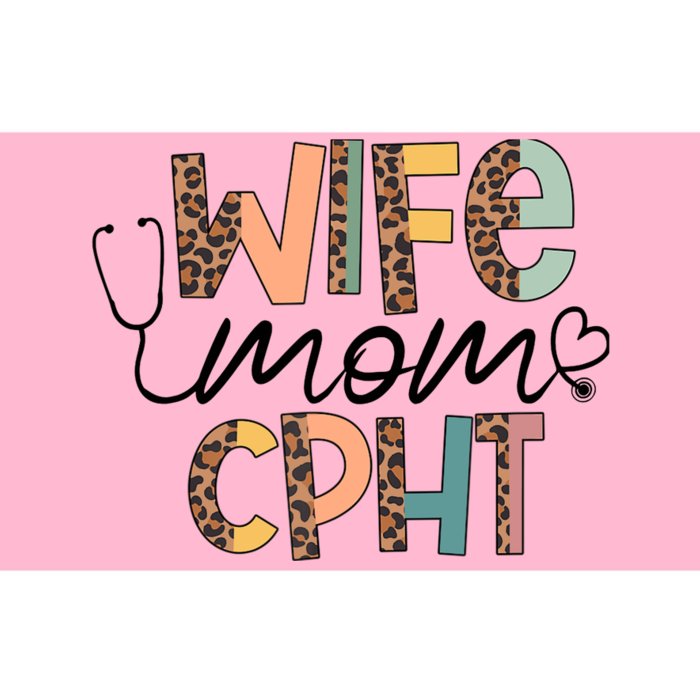 Wife Mom CPHT Nursing Mother's Day- Gifts CPHT's Husband Bumper Sticker