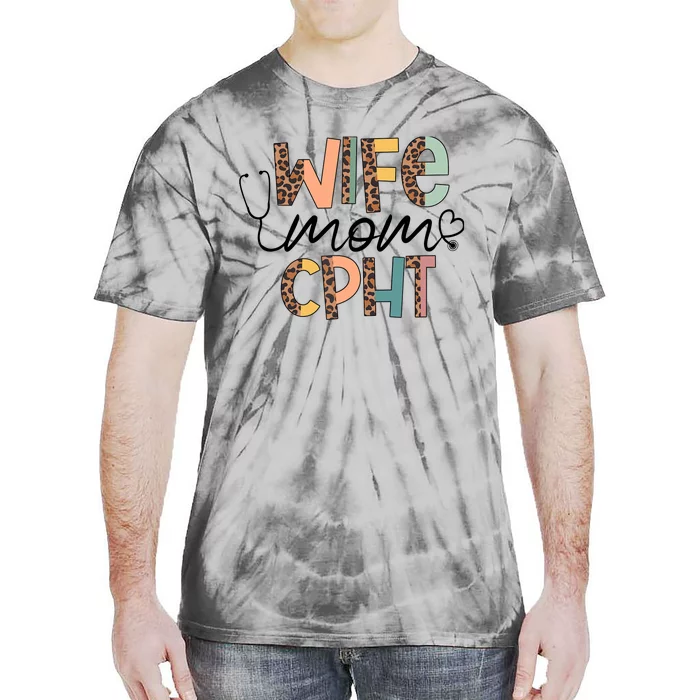 Wife Mom CPHT Nursing Mother's Day- Gifts CPHT's Husband Tie-Dye T-Shirt