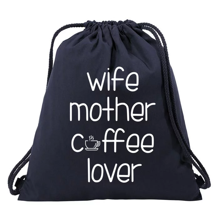 Wife Mother Coffee Lover Gift Cute Gift For Moms Drawstring Bag