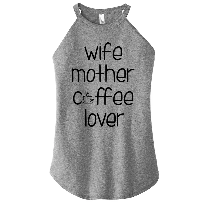 Wife Mother Coffee Lover Gift Cute Gift For Moms Women’s Perfect Tri Rocker Tank