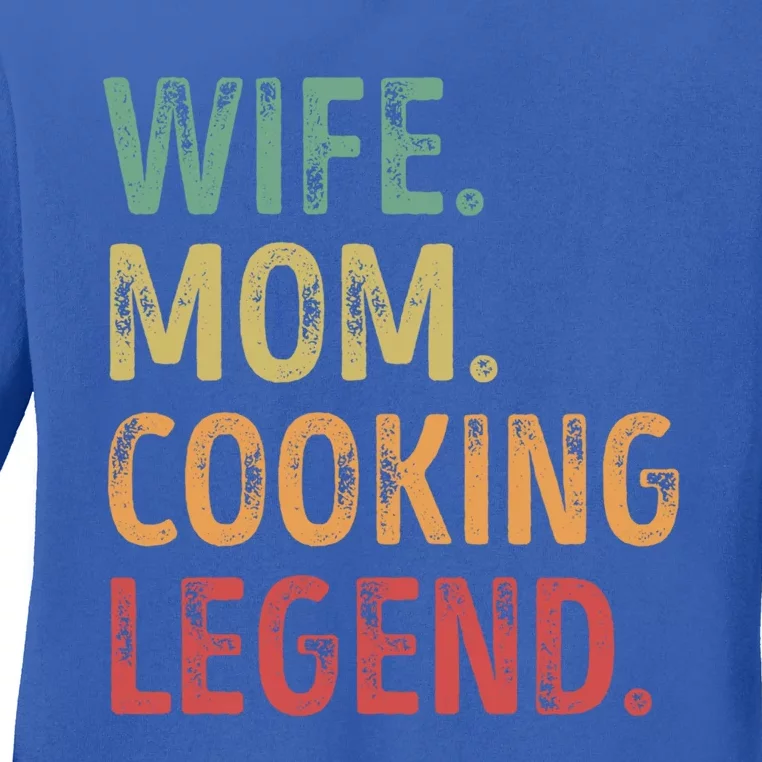 Wife Mom Cooking Legend Cool Gift Ladies Long Sleeve Shirt