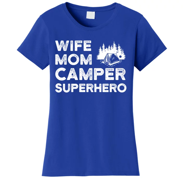 Wife Mom Camper Superhero Funny Camping Lover Mom Campers Gift Women's T-Shirt