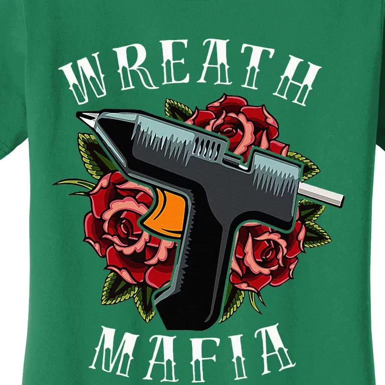 Wreath Maker  Crafter Extraordinaire  Wreath Mafia Women's T-Shirt