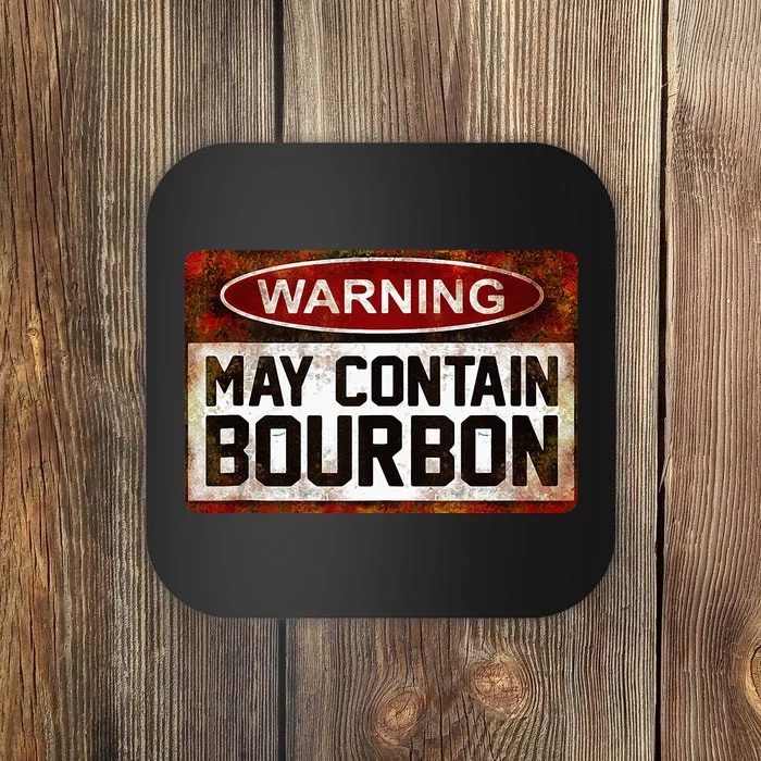 Warning May Contain Bourbon Coaster