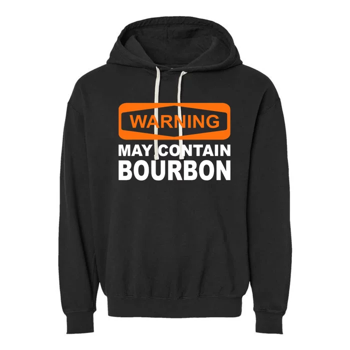 Warning May Contain Bourbon Funny Drinking Garment-Dyed Fleece Hoodie