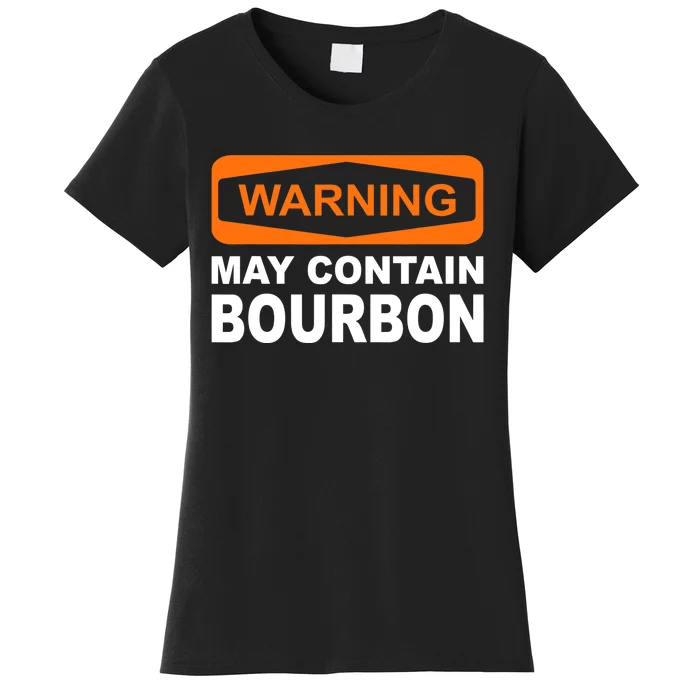 Warning May Contain Bourbon Funny Drinking Women's T-Shirt