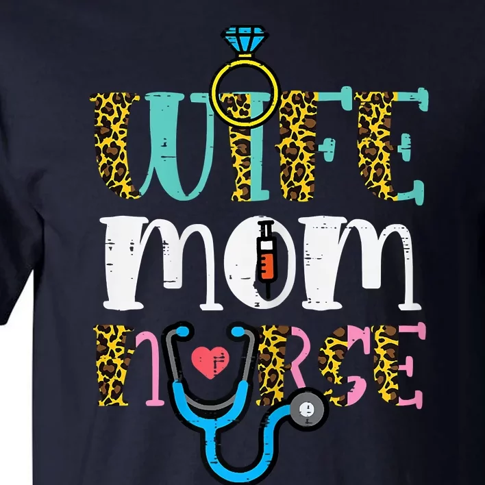 Womens Mothers Day Wife Mom Nurse Scrub Top RN Mama Mommy Women Tall T-Shirt