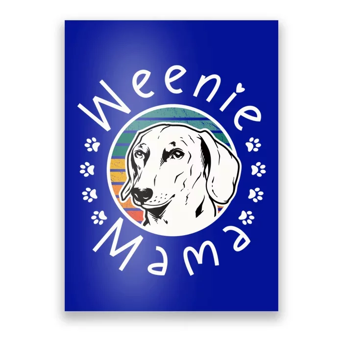 Weenie Mama Doxie Mom Dachshund Lover Gift Poster