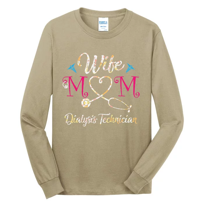 Wife Mom Dialysis Technician Mothers Day Gift For Nurses Tall Long Sleeve T-Shirt