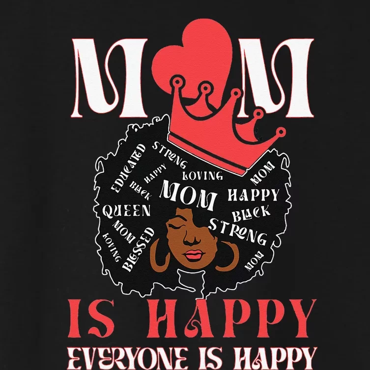 Wo Mothers day Black Queen Mom is Happy Everyone is Happy Women's Crop Top Tee