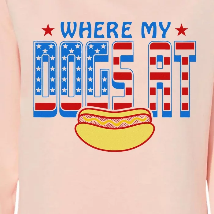 Where My Dogs At Funny 4th Of July Design Womens California Wash Sweatshirt