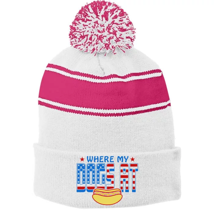 Where My Dogs At Funny 4th Of July Design Stripe Pom Pom Beanie