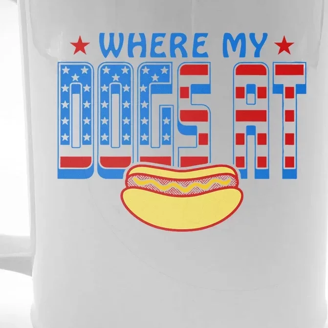 Where My Dogs At Funny 4th Of July Design Front & Back Beer Stein