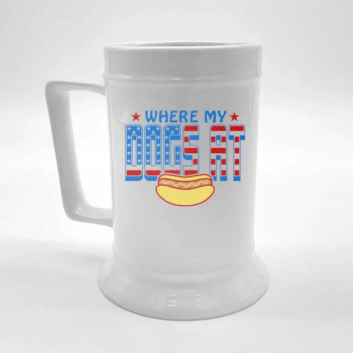 Where My Dogs At Funny 4th Of July Design Front & Back Beer Stein