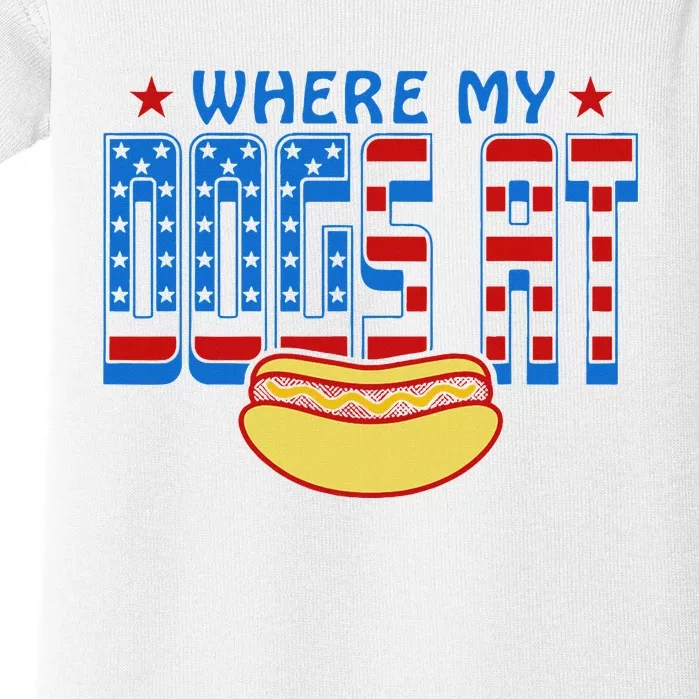 Where My Dogs At Funny 4th Of July Design Baby Bodysuit