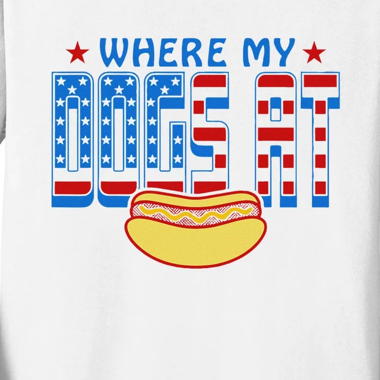 Where My Dogs At Funny 4th Of July Design Kids Long Sleeve Shirt