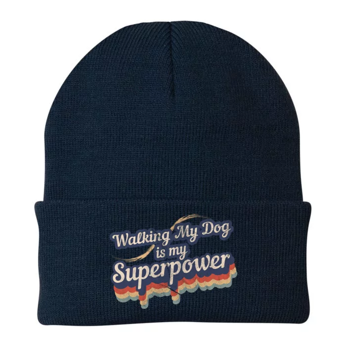 Walking My Dog Is My Superpower National Walking The Dog Day Gift Knit Cap Winter Beanie