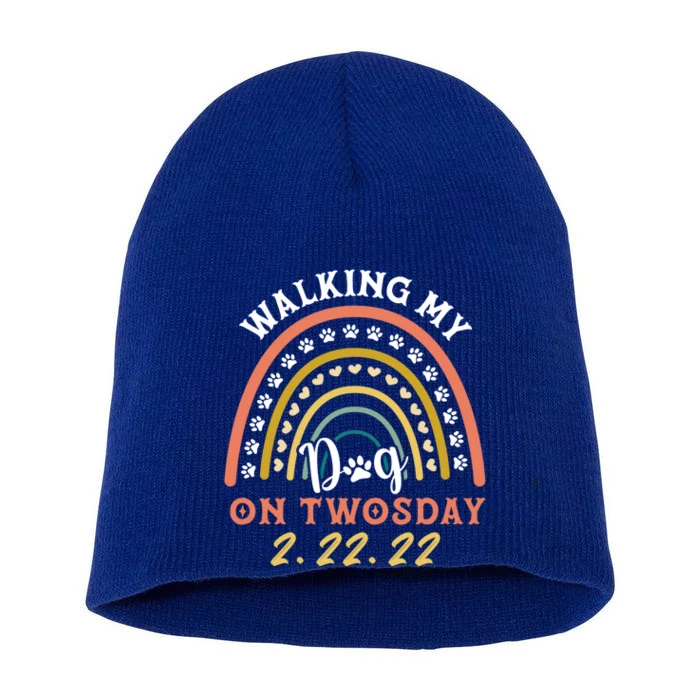 Walking My Dog On Twosday 2 22 22 National Walking The Dog Gift Short Acrylic Beanie