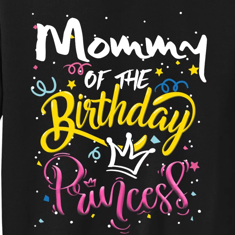 Wo Mothers Day Mommy Of The Birthday Princess Cute Lovely Sweatshirt