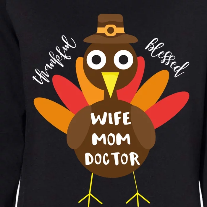 Wife Mom Doctor Turkey Thanksgiving Gift Gift Womens California Wash Sweatshirt