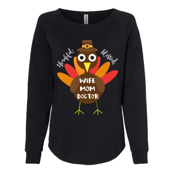 Wife Mom Doctor Turkey Thanksgiving Gift Gift Womens California Wash Sweatshirt