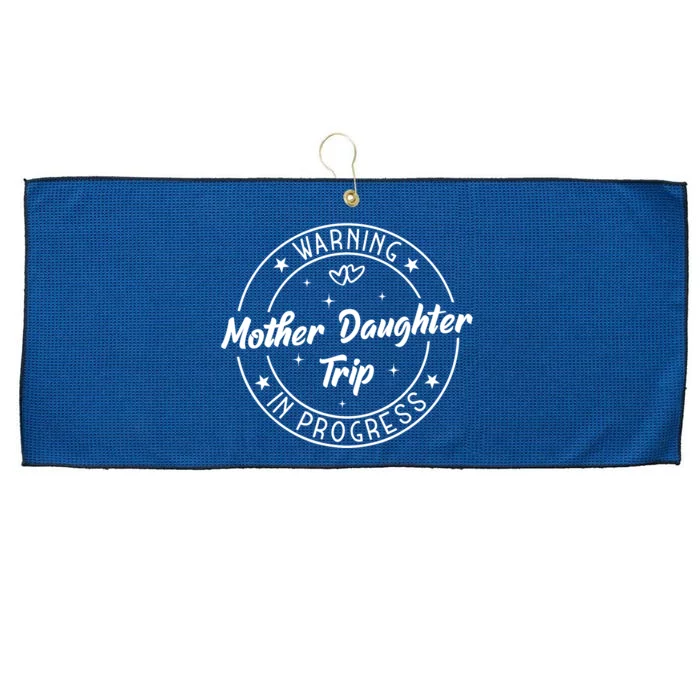 Warning Mother Daughter Trip In Progress Trip with Mom Large Microfiber Waffle Golf Towel