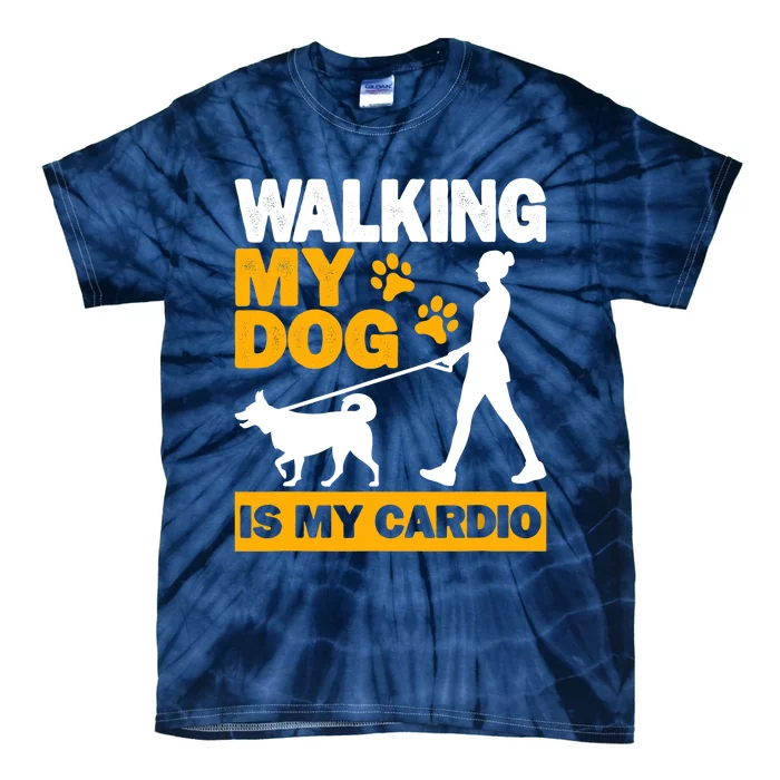 Walking My Dog Is My Cardio, Trekking, Funny Dog Walking Tie-Dye T-Shirt