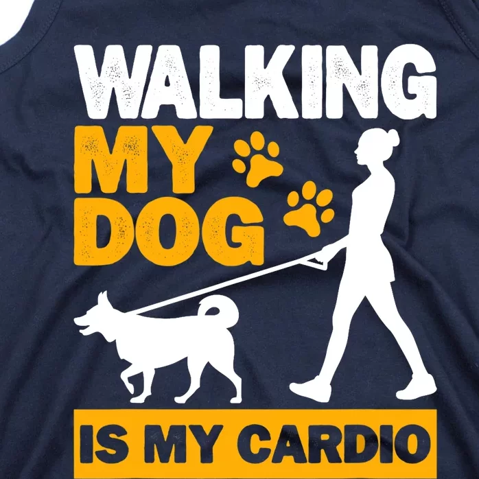 Walking My Dog Is My Cardio, Trekking, Funny Dog Walking Tank Top