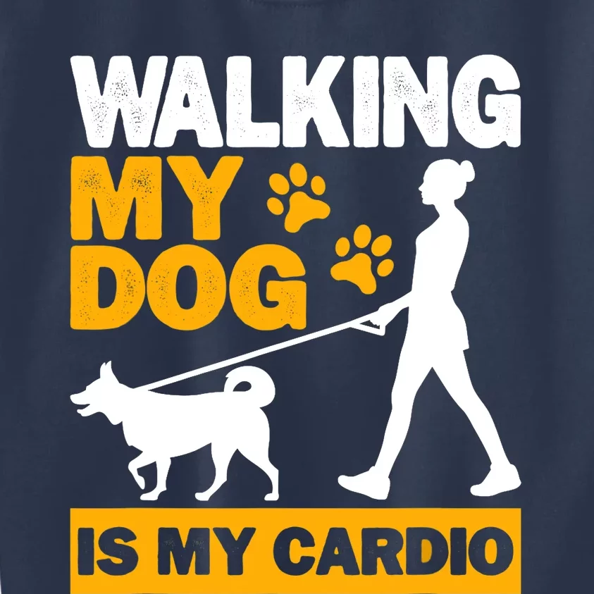 Walking My Dog Is My Cardio, Trekking, Funny Dog Walking Kids Sweatshirt