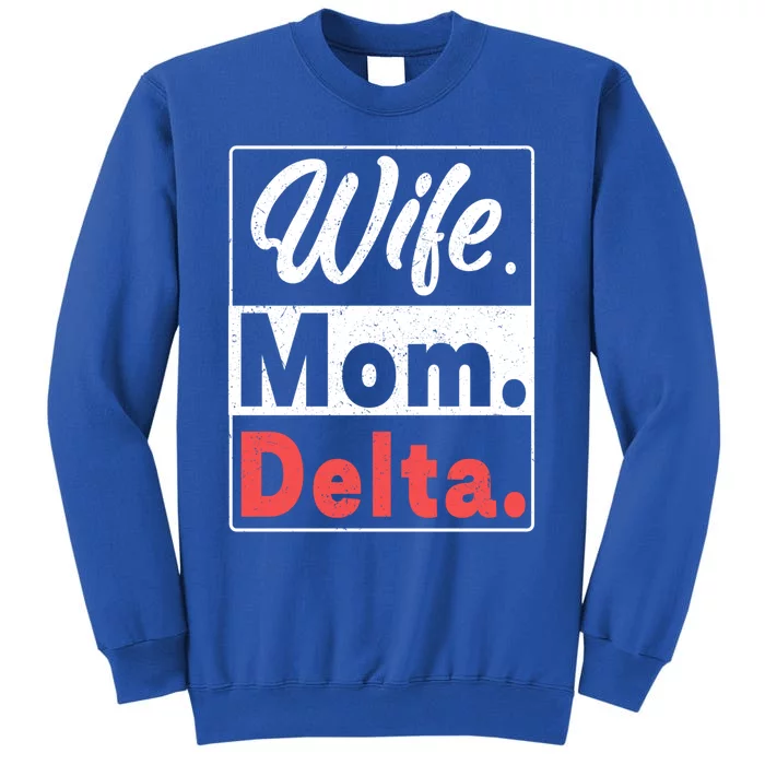 Wife Mom Delta Funny Entrepreneur Boss Sigma Paraphernalia Gift Tall Sweatshirt