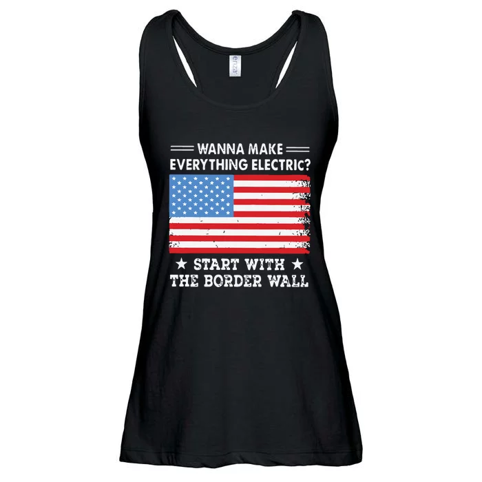 Wanna Make Everything Electric Start With The Border Wall Ladies Essential Flowy Tank