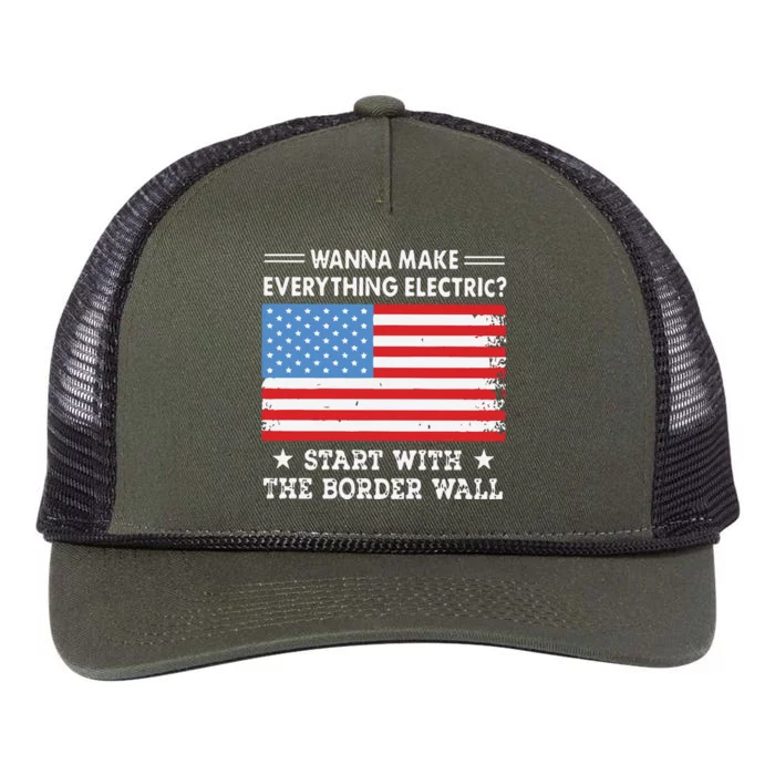 Wanna Make Everything Electric Start With The Border Wall Retro Rope Trucker Hat Cap