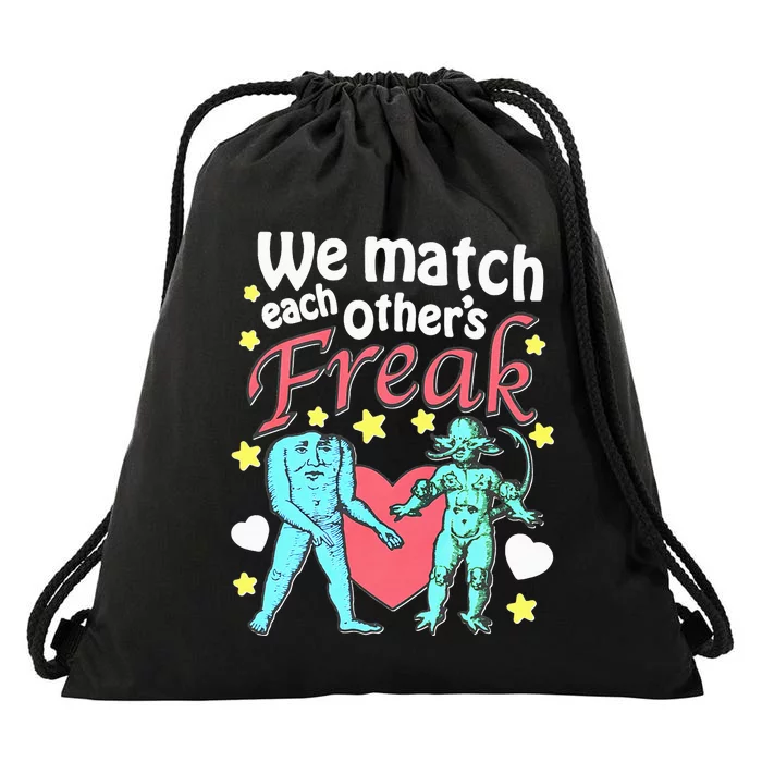 We Match Each OtherS Freak Drawstring Bag