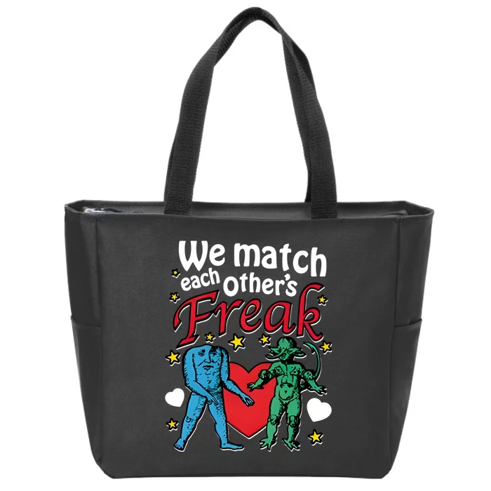 We Match Each OtherS Freak Zip Tote Bag