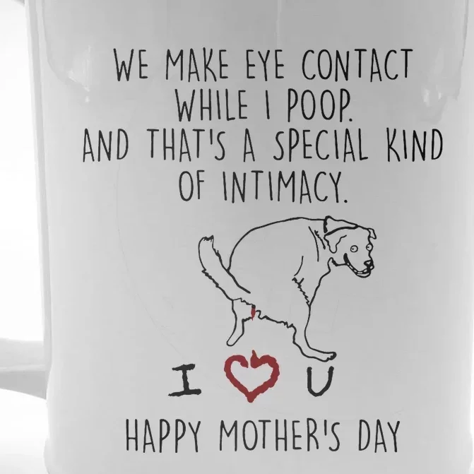 We Make Eye Contact While I Poop Funny Family Humor Front & Back Beer Stein