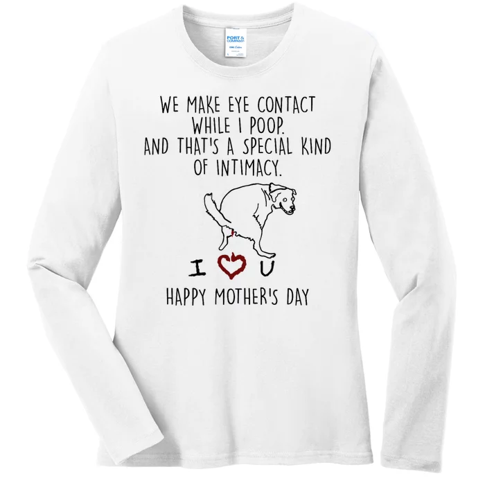 We Make Eye Contact While I Poop Funny Family Humor Ladies Long Sleeve Shirt