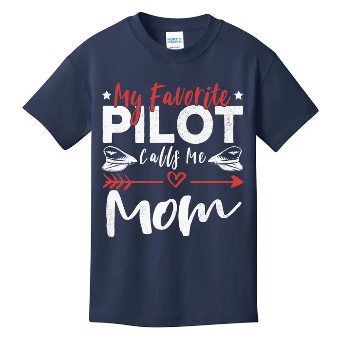 Wo My Favorite Pilot Calls Me Mom Pilot’s Mom Kids T-Shirt