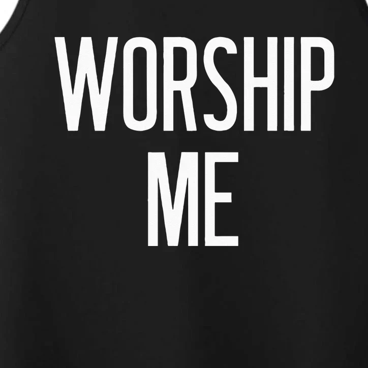 Worship Me Funny Jokes Sarcastic Sayings Performance Tank