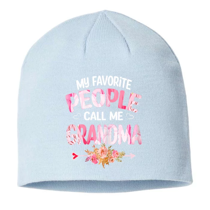 Womens My Favorite People Call Me Grandma Mother's Day Grandma Gift 8 1/2in Sustainable Knit Beanie