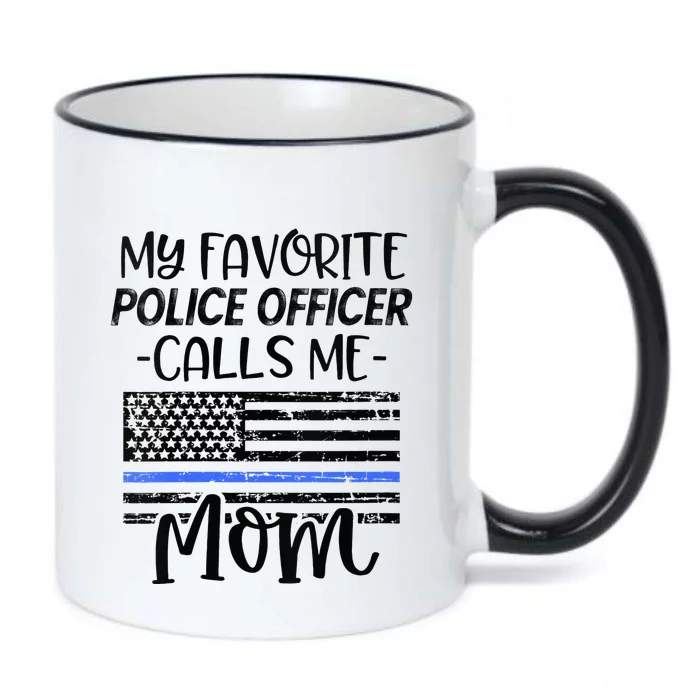 Womens My Favorite Police Officer Calls Me Mom Gift Thin Blue Line Black Color Changing Mug