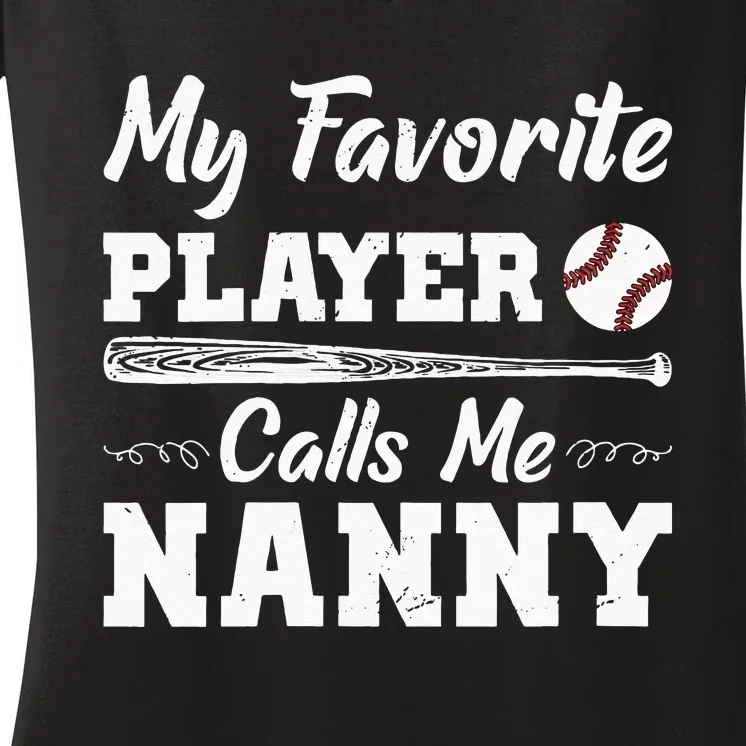 Womens My Favorite Player Calls Me Nanny Baseball Best Grandma Ever Women's V-Neck T-Shirt