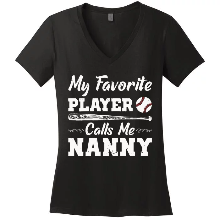 Womens My Favorite Player Calls Me Nanny Baseball Best Grandma Ever Women's V-Neck T-Shirt