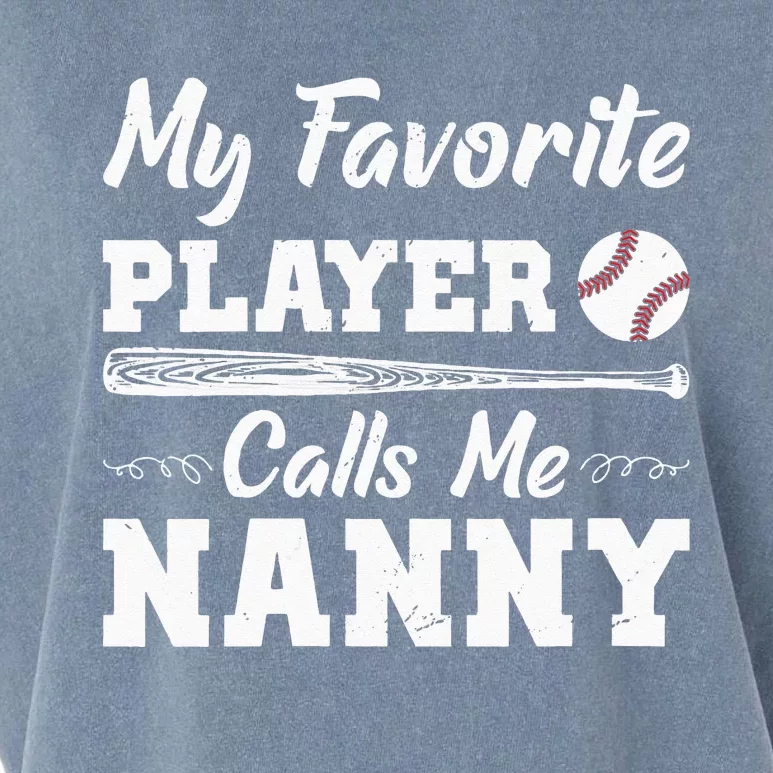 Womens My Favorite Player Calls Me Nanny Baseball Best Grandma Ever Garment-Dyed Women's Muscle Tee