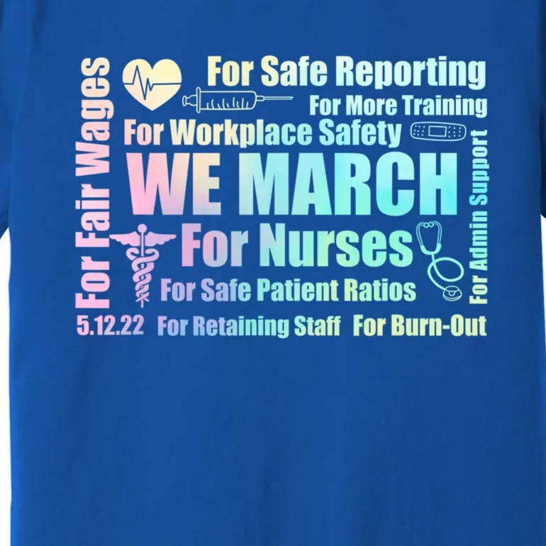 We March For Nurses Million Nurse March Power Nurse Funny Gift Premium T-Shirt