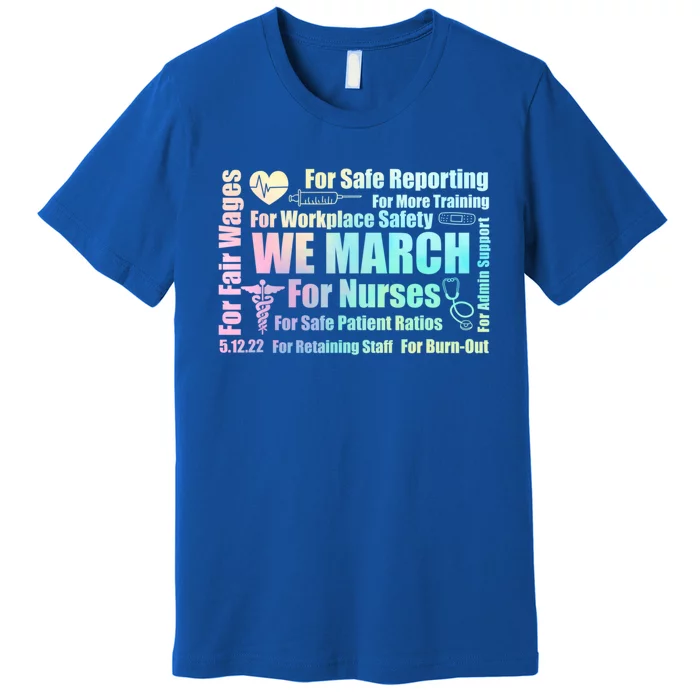 We March For Nurses Million Nurse March Power Nurse Funny Gift Premium T-Shirt