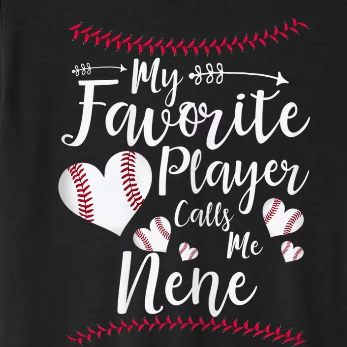 Wo My Favorite Player Calls Me Nene Baseball Heart ChromaSoft Performance T-Shirt