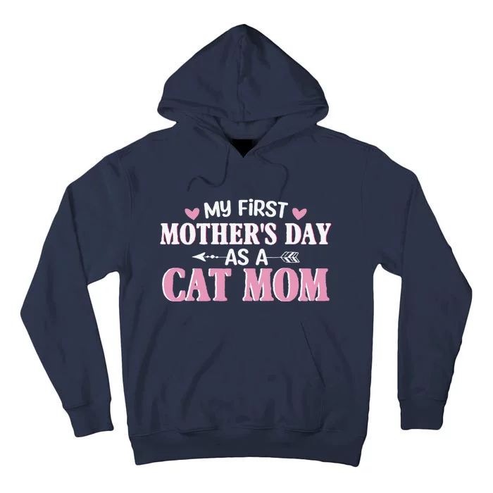 Women's My First Mother's Day As A Cat Mom Cat Lover Tall Hoodie