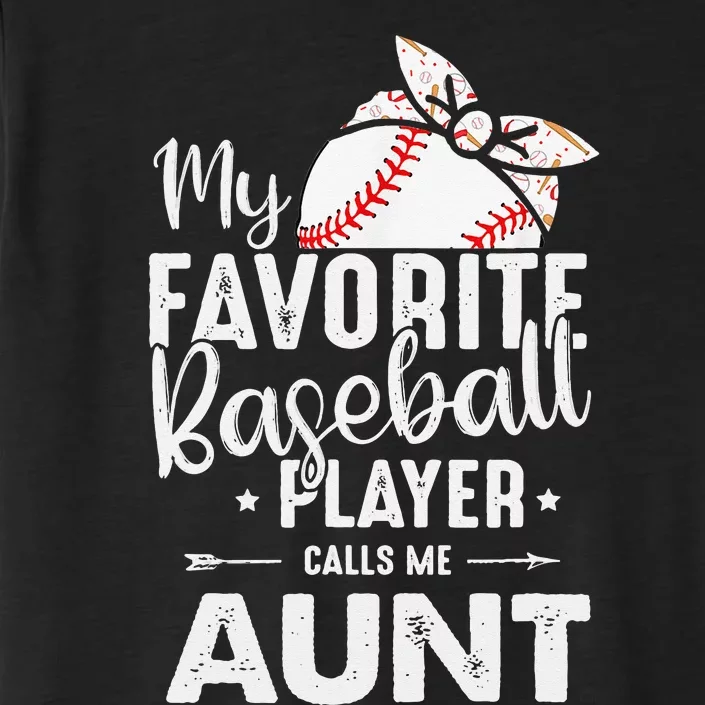 Wo My Favorite Baseball Player Call Me Aunt Mother's Day ChromaSoft Performance T-Shirt