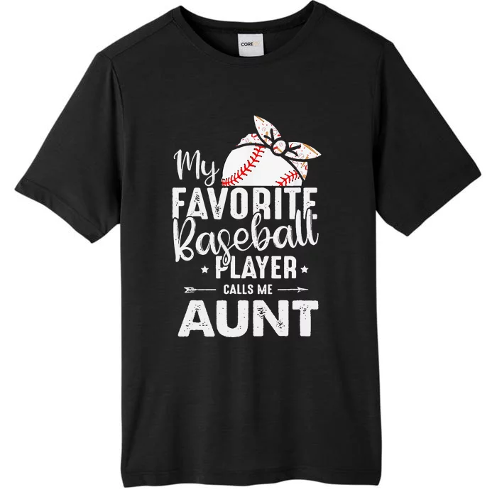 Wo My Favorite Baseball Player Call Me Aunt Mother's Day ChromaSoft Performance T-Shirt